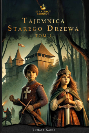 Strażnicy Korony: Tajemnica Starego Drzewa [Książka] - PREORDER